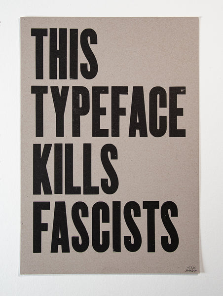 This Typeface Kills Fascists letterpress print
